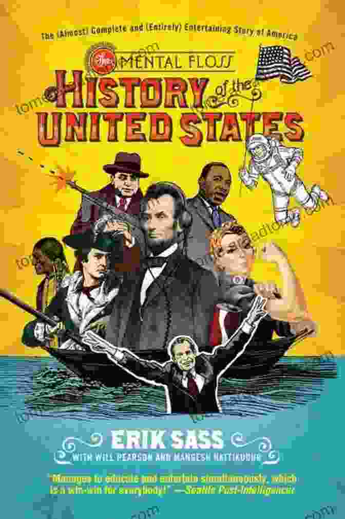 A Photo Of The Book The Almost Complete And Entirely Entertaining Story Of America The Mental Floss History Of The United States: The (Almost) Complete And (Entirely) Entertaining Story Of America