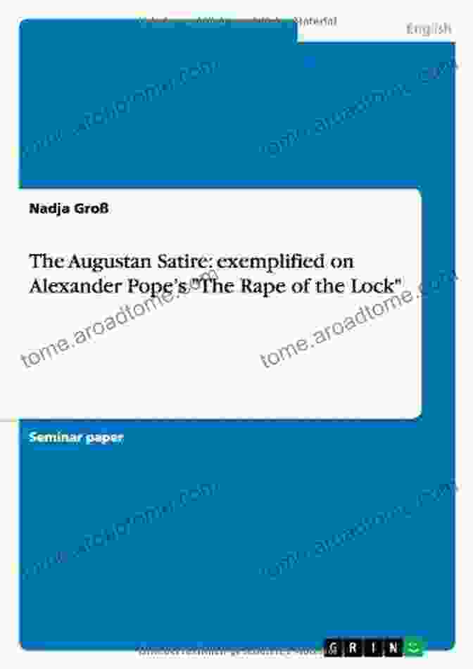 Alexander Pope, Master Of Augustan Satire Six Centuries Of English Poetry Tennyson To Chaucer