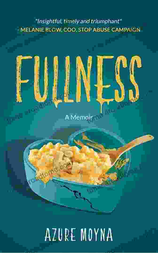 Azure Moyna's 'Fullness Memoir' Book Cover Fullness: A Memoir Azure Moyna