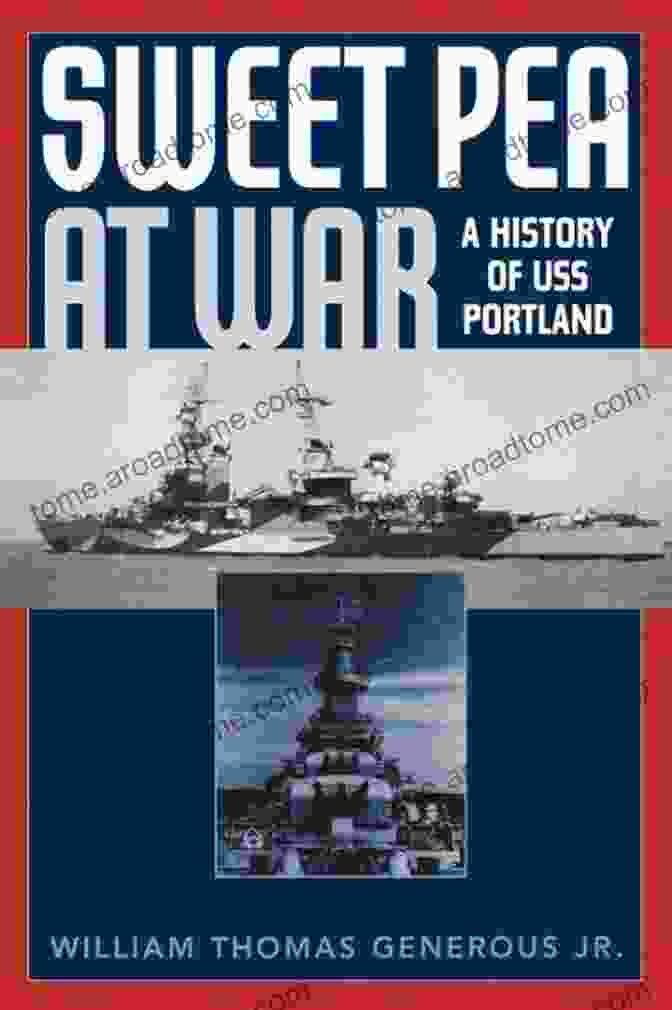 Book Cover Of Sweet Pea At War Sweet Pea At War: A History Of USS Portland