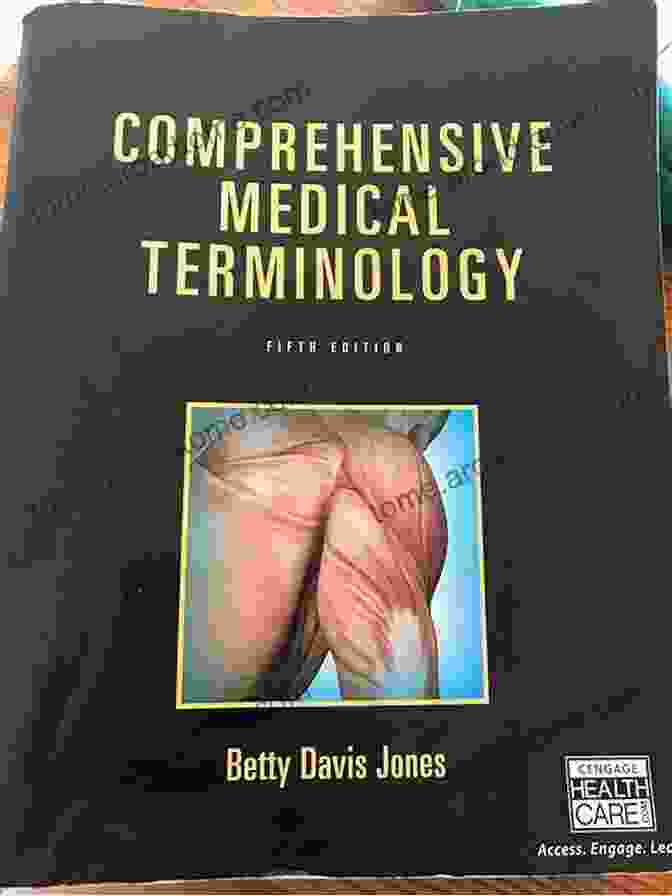 Comprehensive Medical Terminology By Betty Davis Jones Comprehensive Medical Terminology Betty Davis Jones