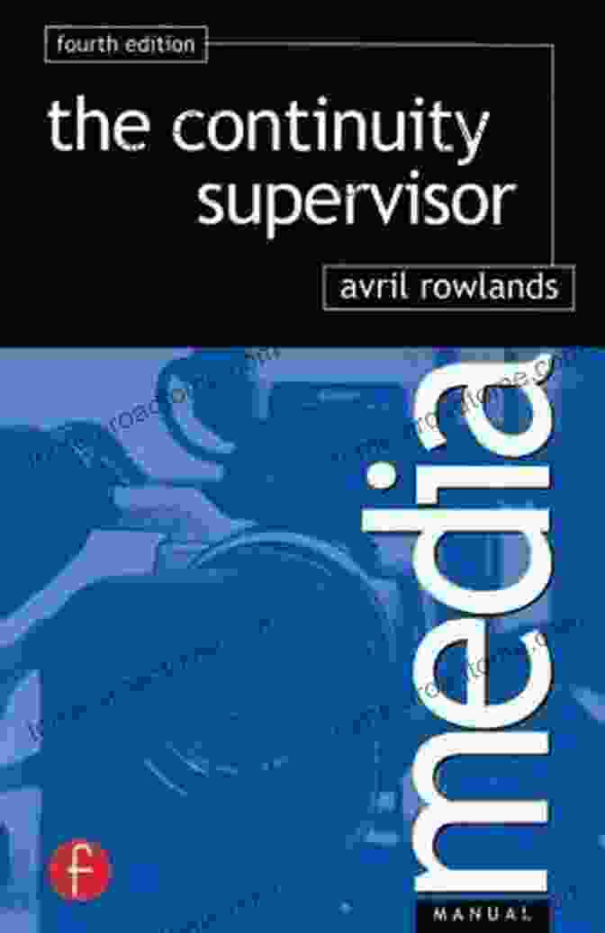 Continuity Supervisor Media Manuals By Avril Rowlands Continuity Supervisor (Media Manuals) Avril Rowlands