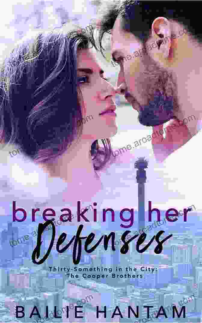 Cover Of Breaking Her Defenses Bailie Hantam Book Breaking Her Defenses Bailie Hantam