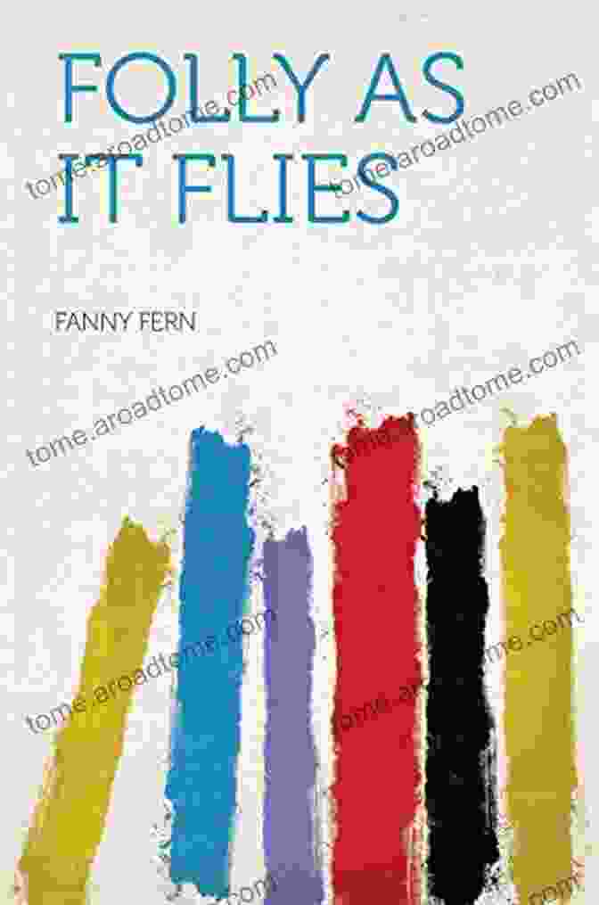 Cover Of Folly As It Flies By Fanny Fern Folly As It Flies Fanny Fern