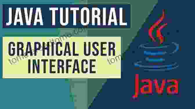 Graphical User Interfaces Beginning Java Programming: The Object Oriented Approach