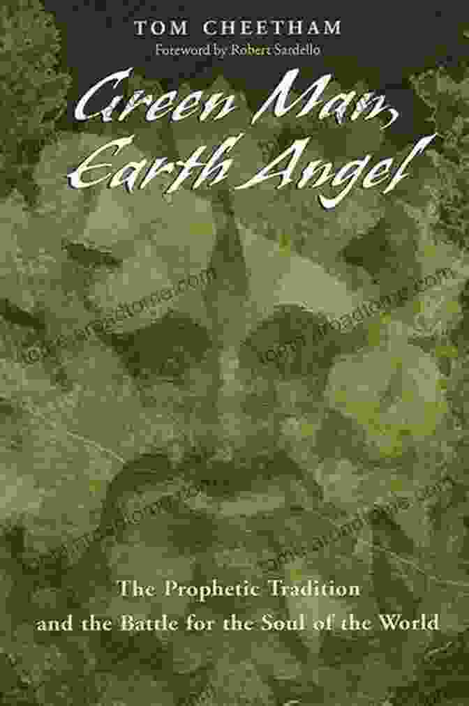 Green Man Earth Angel Book Cover With A Mystical Forest Scene Featuring The Green Man And An Earth Angel Green Man Earth Angel: The Prophetic Tradition And The Battle For The Soul Of The World (SUNY In Western Esoteric Traditions)