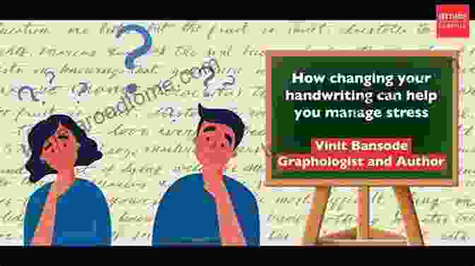 Handwriting Analysis Helps Manage Stress And Anxiety Be A Success: 10 Ways Your Handwriting Can Help You Succeed In Business At Work At Home In Everything You (Practical Handwriting Analysis)