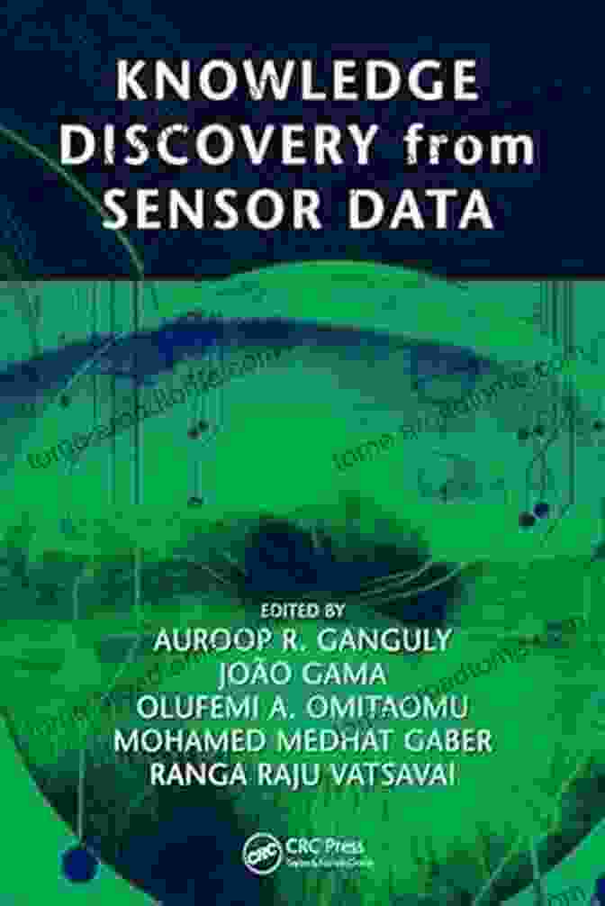 Knowledge Discovery From Sensor Data Systems: Innovation Unleashed Knowledge Discovery From Sensor Data (Systems Innovation 7)