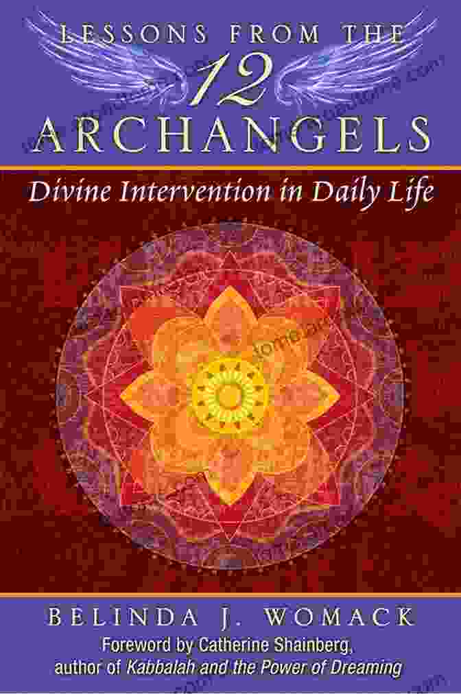 Lessons From The Twelve Archangels Book Cover Lessons From The Twelve Archangels: Divine Intervention In Daily Life