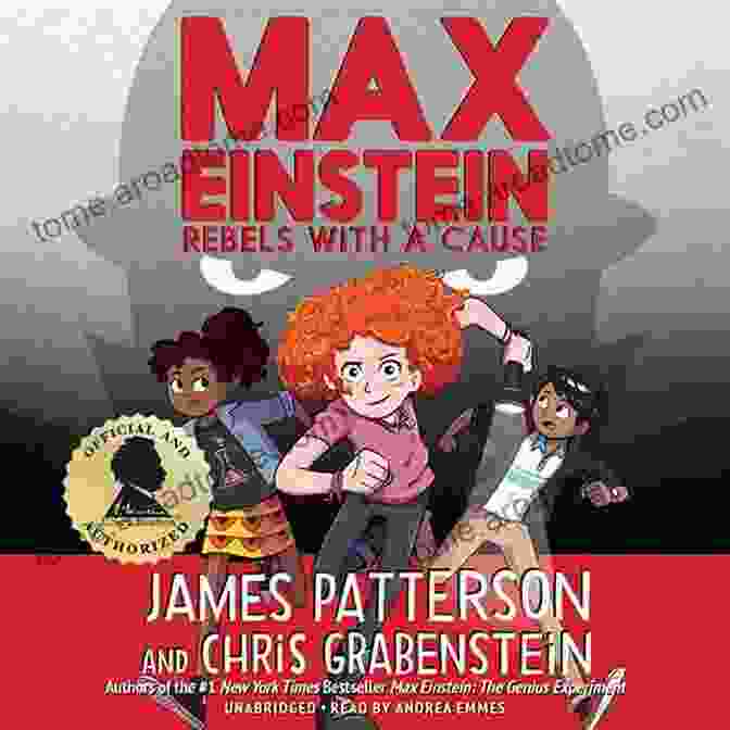 Max Einstein Rebels With Cause By James Patterson And Chris Grabenstein Max Einstein: Rebels With A Cause