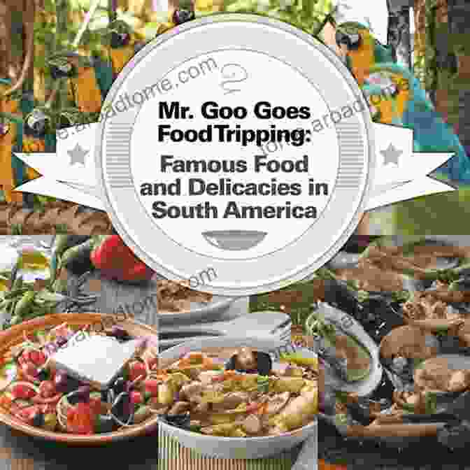 Mr. Goo Goes Food Tripping: A Culinary Adventure For Foodies And Travelers Alike Mr Goo Goes Food Tripping: Famous Food And Delicacies In Asia S: Asian Food And Spices For Kids (Children S Explore The World 1)