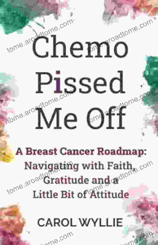 Navigating With Faith, Gratitude, And A Little Bit Of Attitude Book Cover Chemo P Ssed Me Off: A Breast Cancer Roadmap: Navigating With Faith Gratitude And A Little Bit Of Attitude