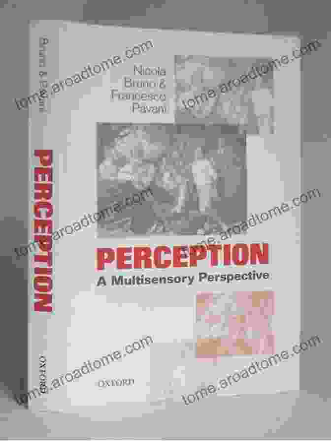 Perception: Multisensory Perspective Book Cover Perception: A Multisensory Perspective Bernard Guerin