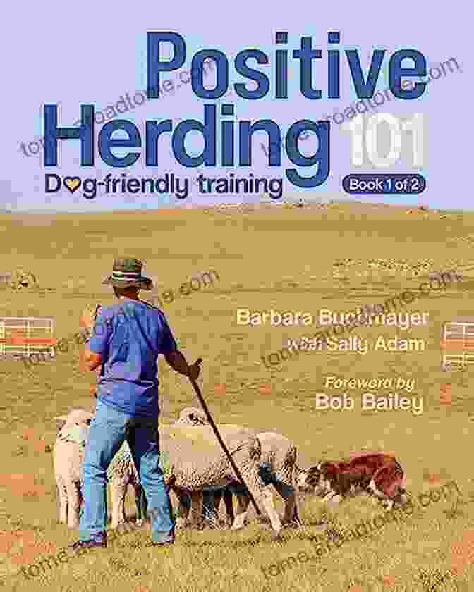 Positive Herding 101 Book Cover Positive Herding 101: Dog Friendly Training Barbara Buchmayer