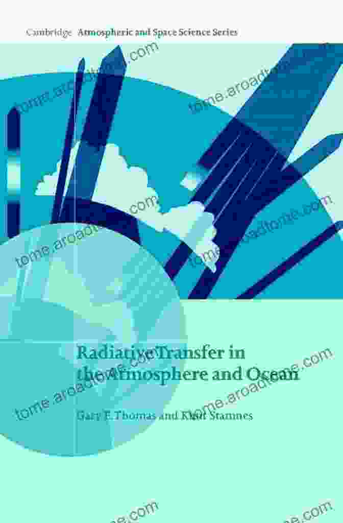 Radiative Transfer In The Atmosphere And Ocean Book Cover Radiative Transfer In The Atmosphere And Ocean (Cambridge Atmospheric And Space Science Series)