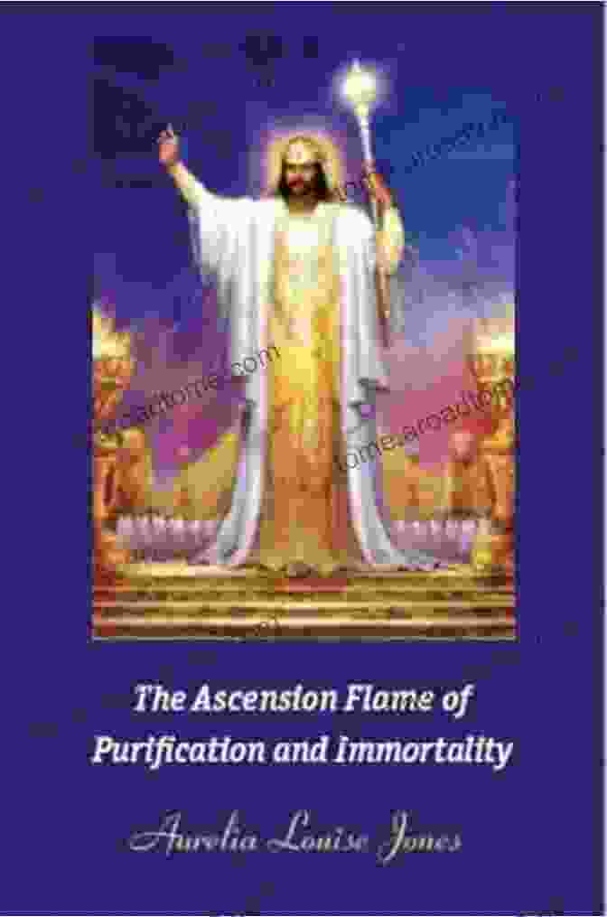 The Ascension Flame Of Purification And Immortality Book Cover The Ascension Flame Of Purification And Immortality