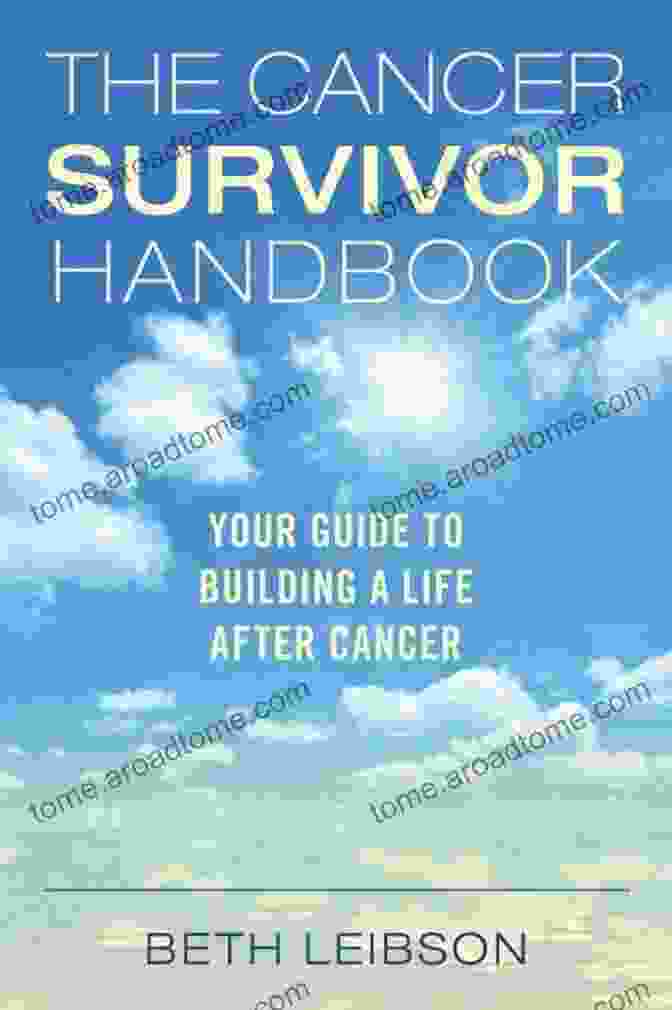 The Cancer Survivor Handbook Book Cover The Cancer Survivor Handbook: Your Guide To Building A Life After Cancer