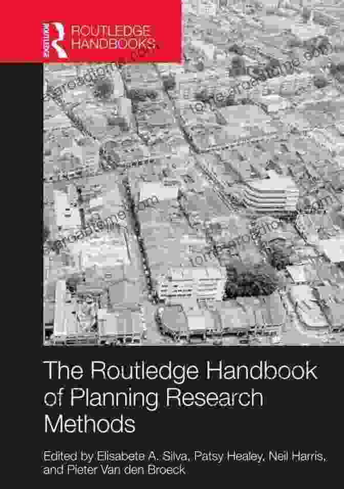 The Routledge Handbook Of Planning Research Methods The Routledge Handbook Of Planning Research Methods (Routledge Handbooks)