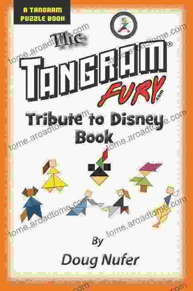 The Tangram Fury: A Com Tribute To Disney Tangram Puzzle 19 The Tangram Fury Com Tribute To Disney (Tangram Puzzle 19)