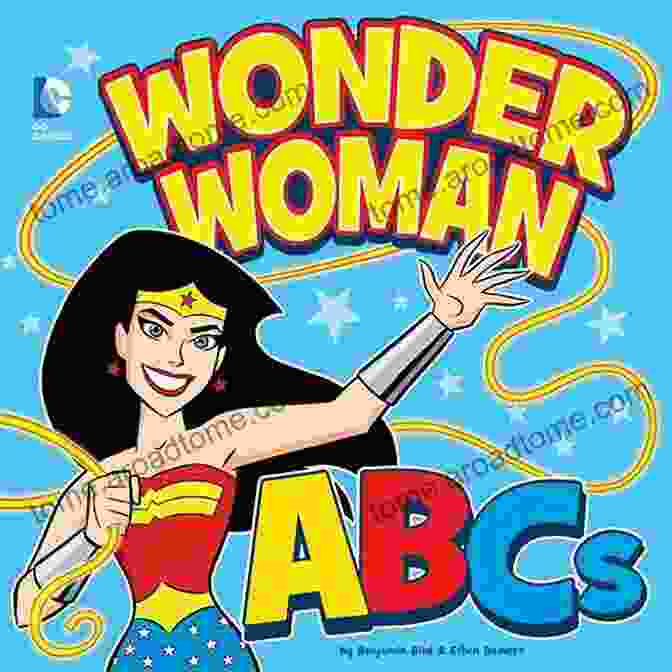 Wonder Woman Abcs Dc Board Books, A Collection Of Sturdy Board Books That Introduce Young Children To The Alphabet And The World Of Wonder Woman. Wonder Woman ABCs (DC Board Books)