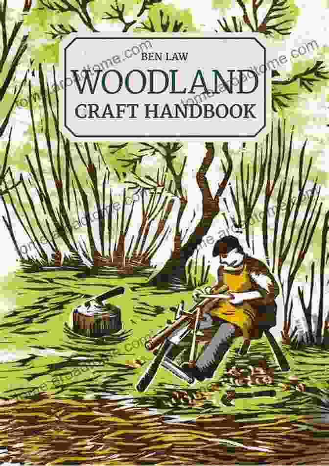 Woodland Craft Handbook Interior Spread Woodland Craft Handbook Ben Law