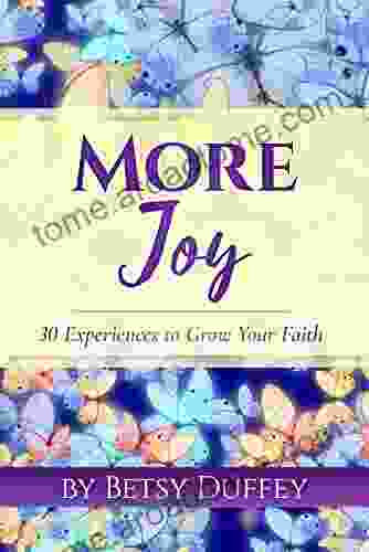 More Joy: 30 Experiences To Grow Your Faith (The MORE 7)