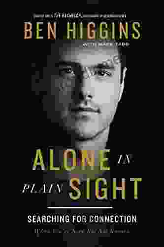 Alone In Plain Sight: Searching For Connection When You Re Seen But Not Known