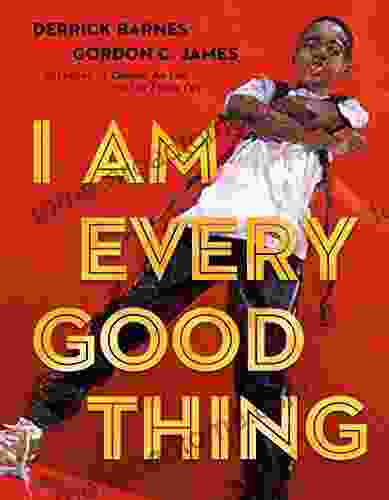 I Am Every Good Thing