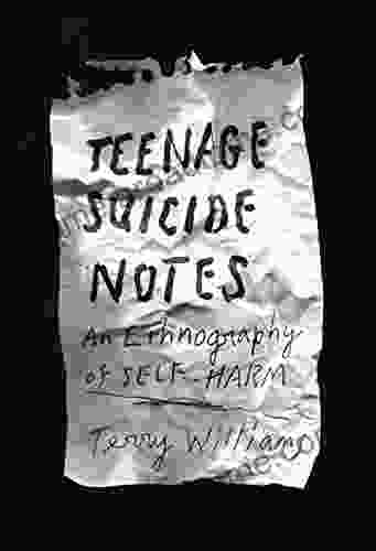 Teenage Suicide Notes: An Ethnography of Self Harm (The Cosmopolitan Life)