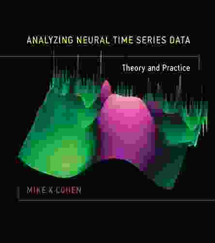 Analyzing Neural Time Data: Theory And Practice