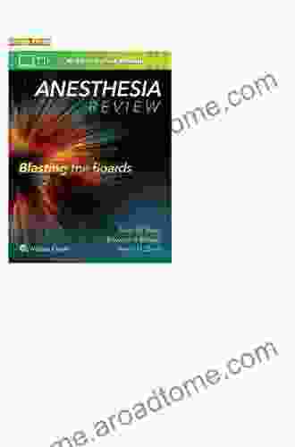 Anesthesia Review: Blasting The Boards