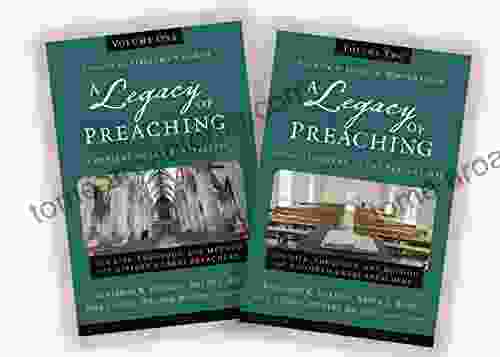 A Legacy of Preaching: Two Volume Set Apostles to the Present Day: The Life Theology and Method of History s Great Preachers