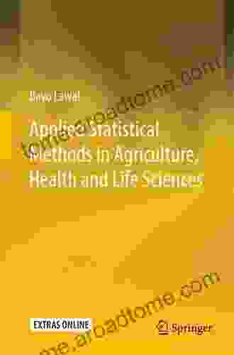 Applied Statistical Methods in Agriculture Health and Life Sciences