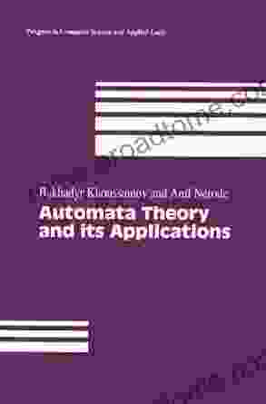 Automata Theory and its Applications (Progress in Computer Science and Applied Logic 21)