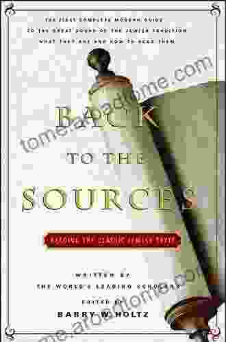 Back To The Sources Barry W Holtz