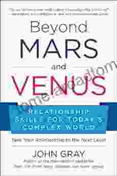 Beyond Mars and Venus: Relationship Skills for Today s Complex World