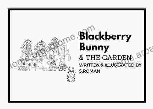 Blackberry Bunny The Garden (The Adventures of Blackberry Bunny)