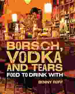 Borsch Vodka And Tears Benny Roff