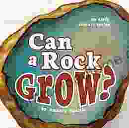 Can A Rock Grow? (An Early Science 3)