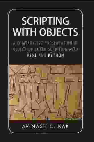 Scripting With Objects: A Comparative Presentation Of Object Oriented Scripting With Perl And Python