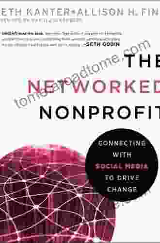 The Networked Nonprofit: Connecting With Social Media To Drive Change