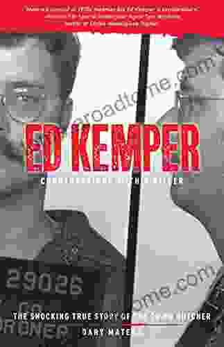 Ed Kemper: Conversations with a Killer: The Shocking True Story of the Co Ed Butcher