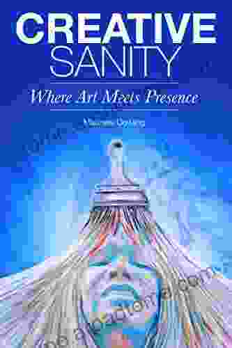 Creative Sanity: Where Art Meets Presence