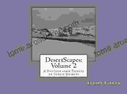 DesertScapes: Volume 2: A Photographic Tribute to Scenic Deserts