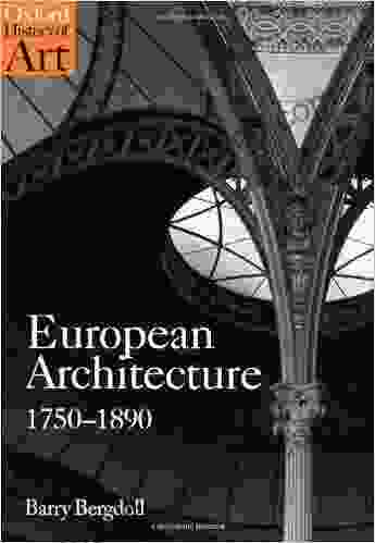 European Architecture 1750 1890 (Oxford History Of Art)