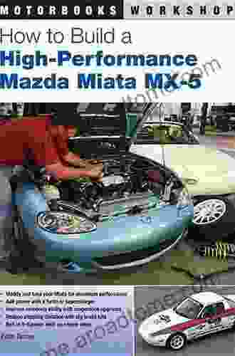 How to Build a High Performance Mazda Miata MX 5 (Motorbooks Workshop)