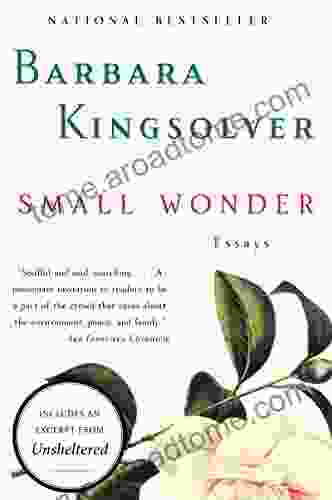 Small Wonder: Essays Barbara Kingsolver