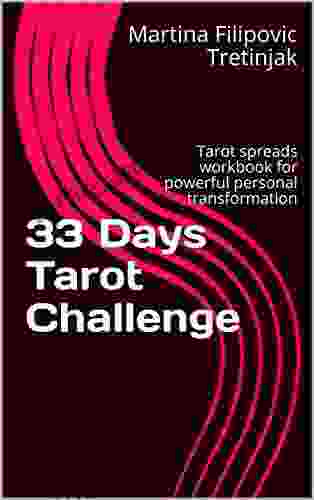 33 Days Tarot Challenge: Tarot Spreads Workbook For Powerful Personal Transformation