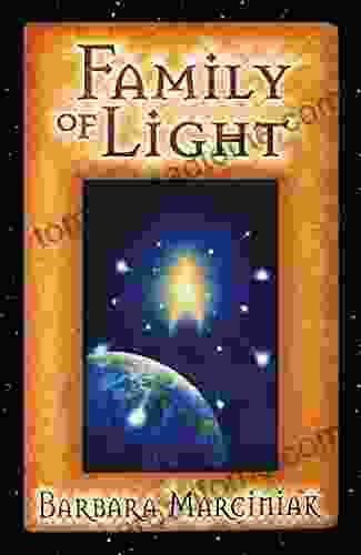 Family Of Light: Pleiadian Tales And Lessons In Living