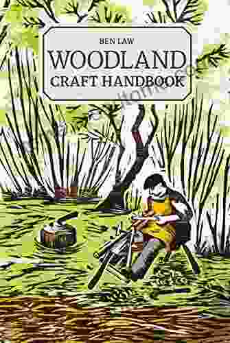 Woodland Craft Handbook Ben Law